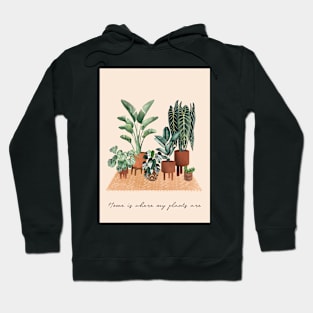 Home is where my plants are Hoodie